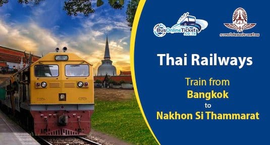 Bangkok to Nakhon Si Thammarat Train Bangkok to Nakhon Si Thammarat Train