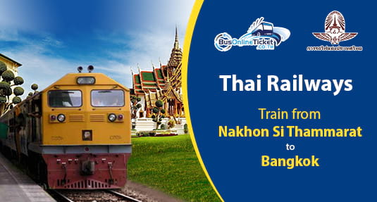 Nakhon Si Thammarat to Bangkok Train Nakhon Si Thammarat to Bangkok Train