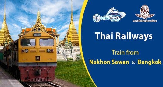 Nakhon Sawan to Bangkok Train