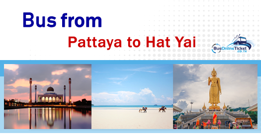 Bus from Pattaya to Hat Yai