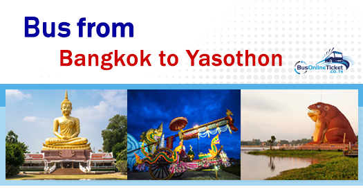 Bus from Bangkok to Yasothon