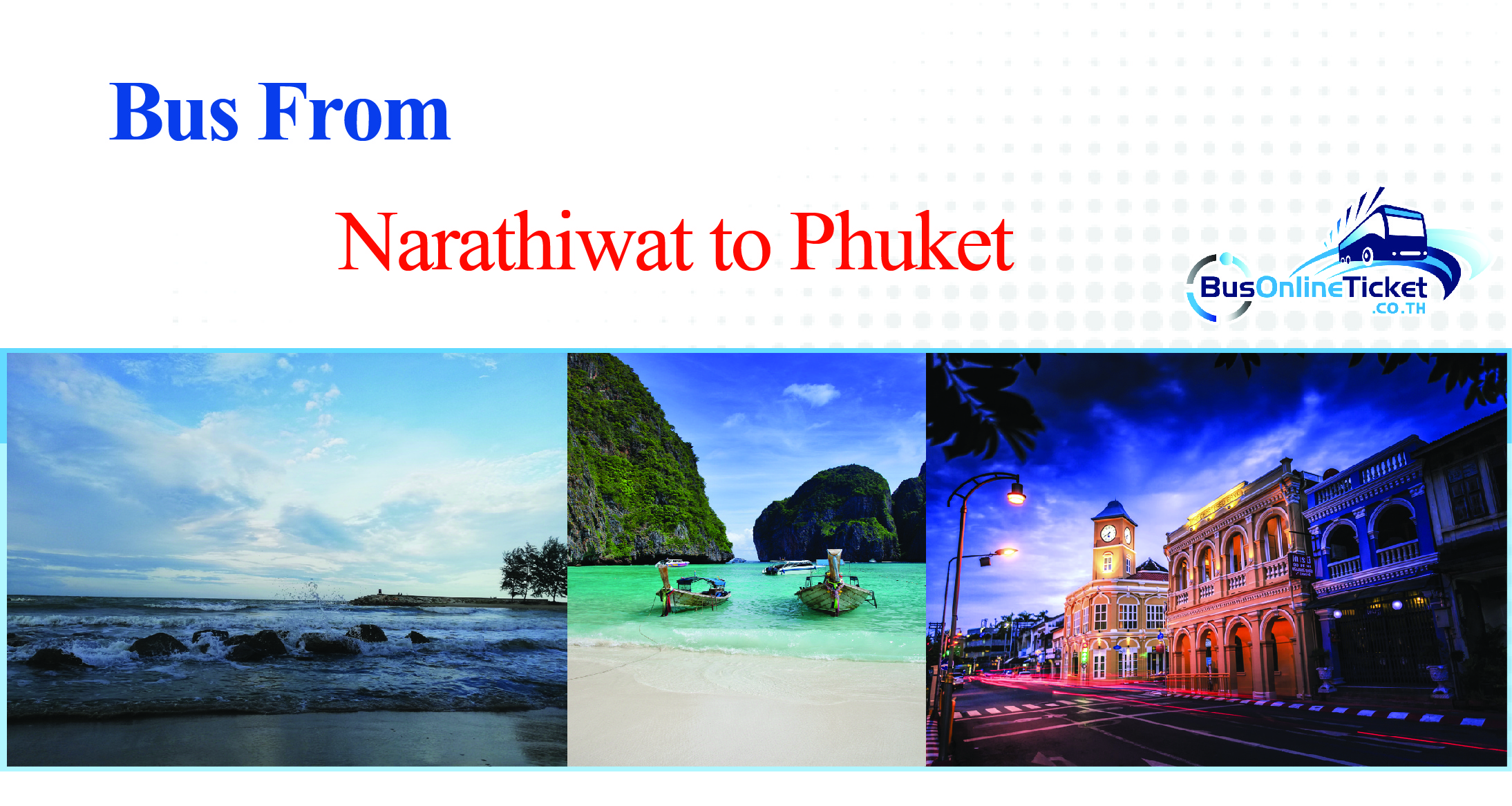Narathiwat Phuket buses from THB 567 BusOnlineTicket co th