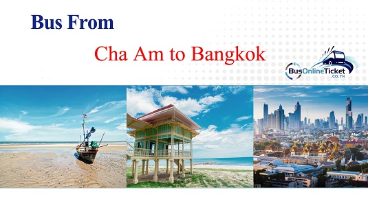 Bus from Cha Am to Bangkok