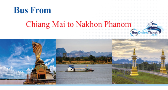Bus from Chiang Mai to Nakhon Phanom